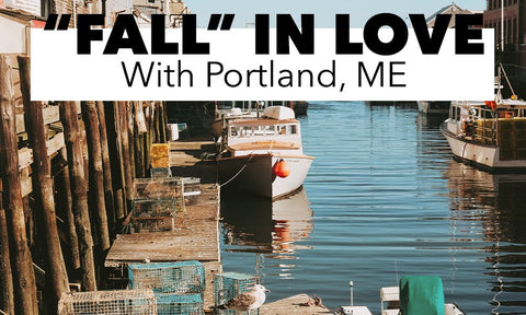 "Fall" in Love with Portland, Maine - Maine Lobster Now
