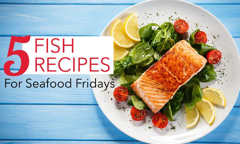 5 Fish Recipes for Seafood Fridays - Maine Lobster Now
