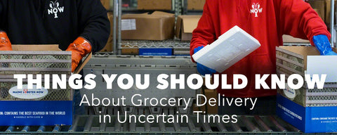 Things You Should Know About Grocery Delivery In Uncertain Times - Maine Lobster Now