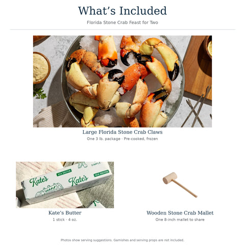 What's included: 3 lb. Florida stone crab claws, one 4 oz. Kate’s Butter stick, one 8-inch wooden mallet
