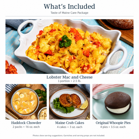 What's included: one 2.5 lb lobster mac and cheese, two 16 oz haddock chowders, four 3 oz Maine crab cakes and four 3.5 oz original whoopie pies.
