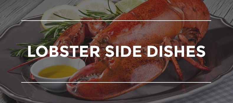 Lobster Side Dishes