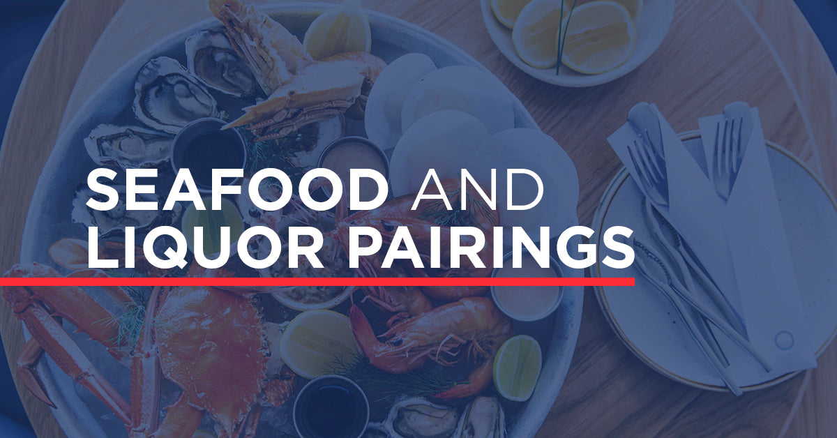 Seafood and Liquor Pairings