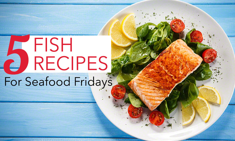 Seafood Friday Fish Recipes