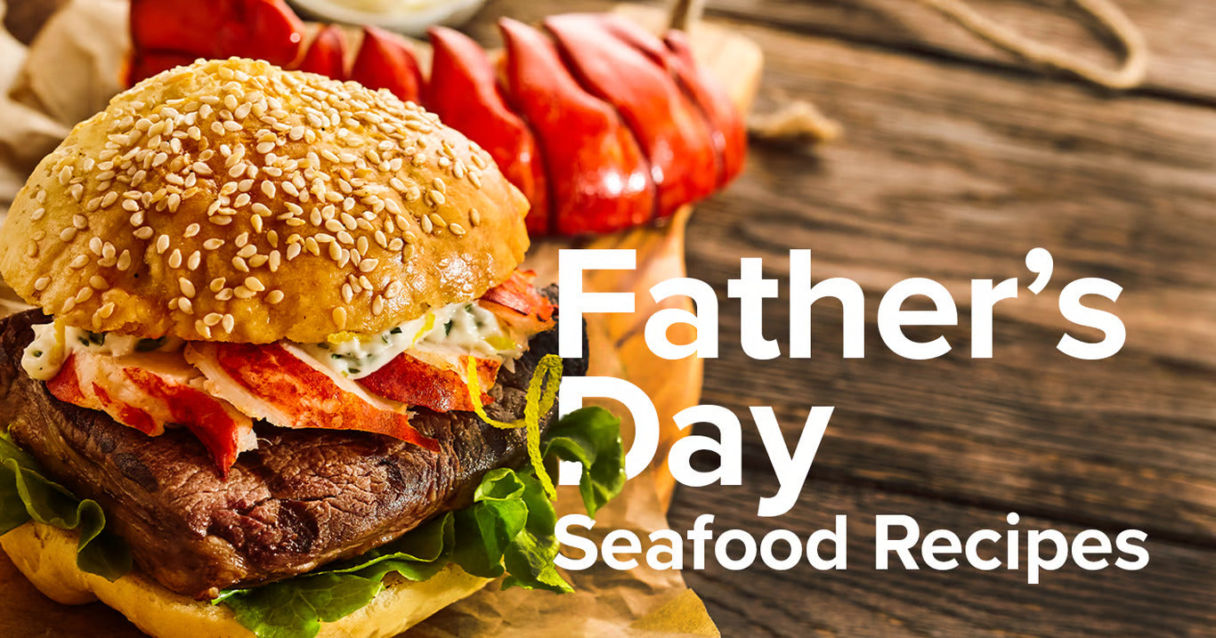 Dad Can Test His Kitchen Mettle With These Father's Day Seafood Recipes