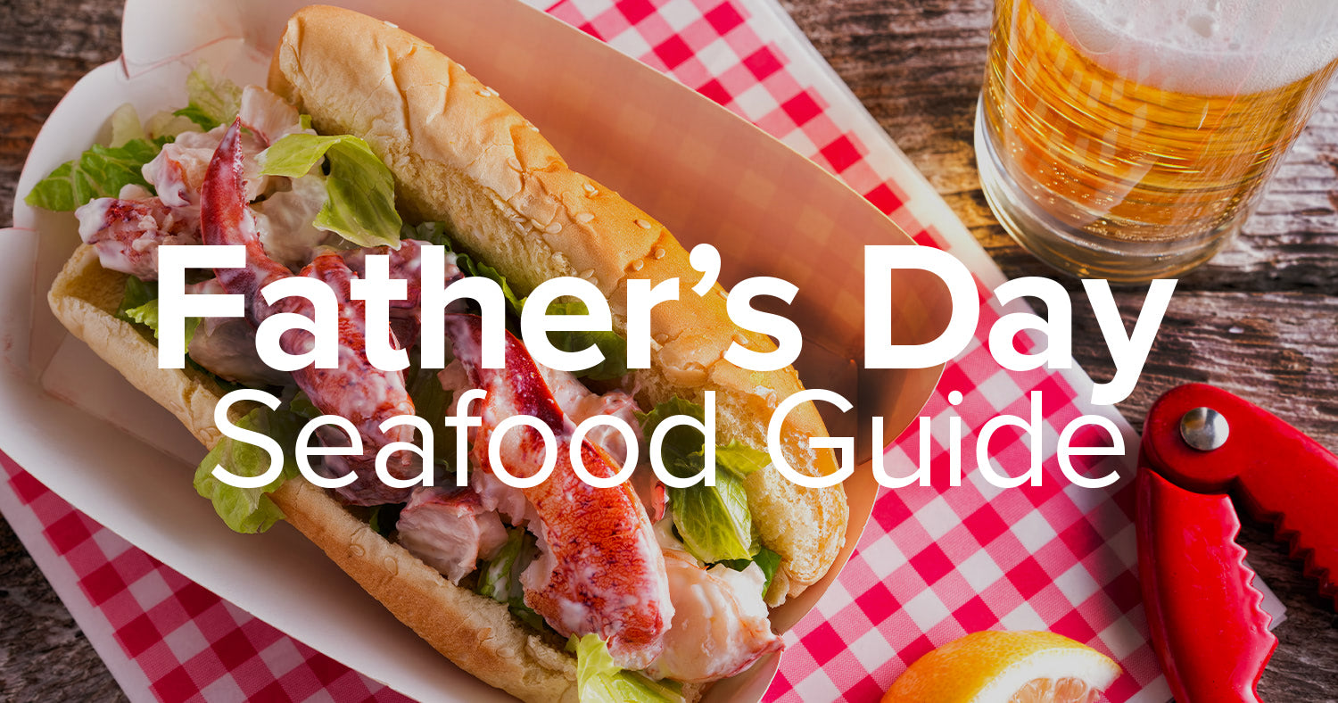 Father's Day Seafood Gift Guide